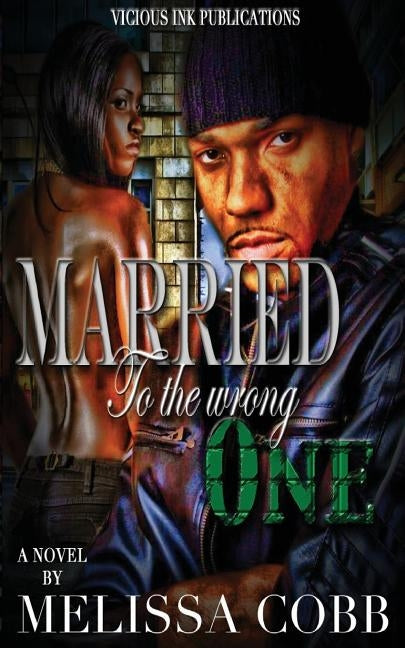Married To The Wrong One by Cobb, Melissa
