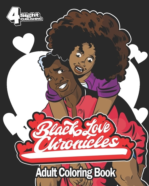 Black Love Chronicles: Adult Coloring by Publishing, 4sight