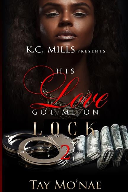 His Love Got Me on Lock 2 by Mo'nae, Tay