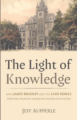 The Light of Knowledge by Aupperle, Jeff