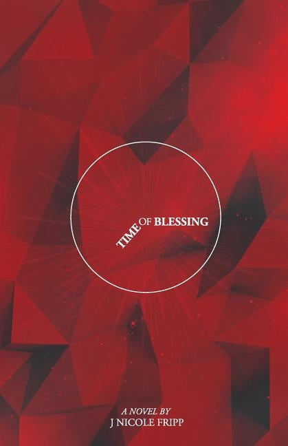 Time of Blessing by Fripp, J. Nicole