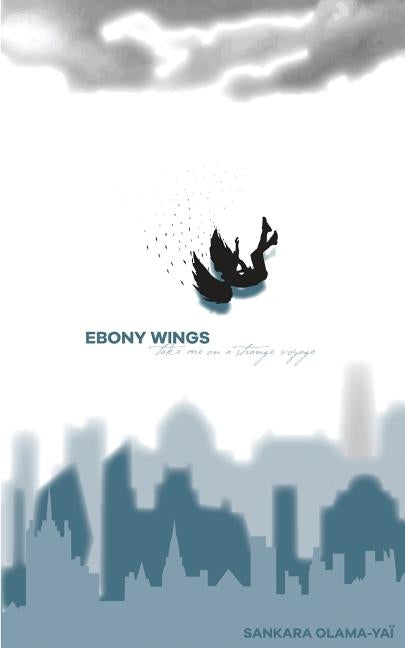 Ebony wings take me on a strange voyage by Olama-Yai, Sankara