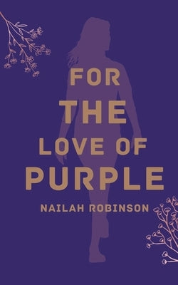 For The Love of Purple by Robinson, Nailah