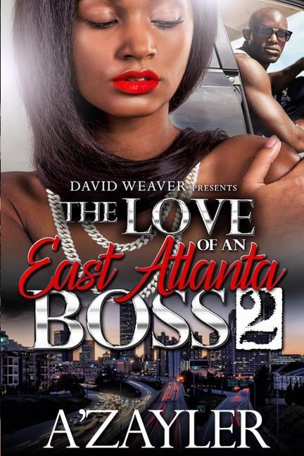 The Love of an East Atlanta Boss 2 by A'Zayler