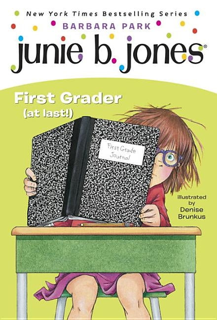 Junie B. Jones #18: First Grader (at Last!) by Park, Barbara