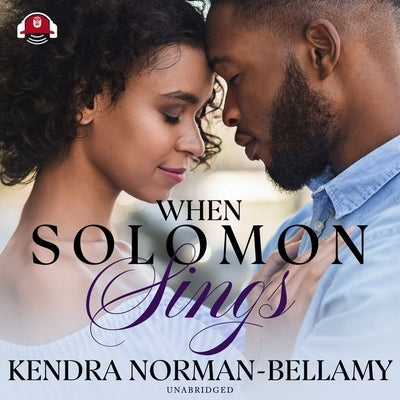 When Solomon Sings by Norman-Bellamy, Kendra