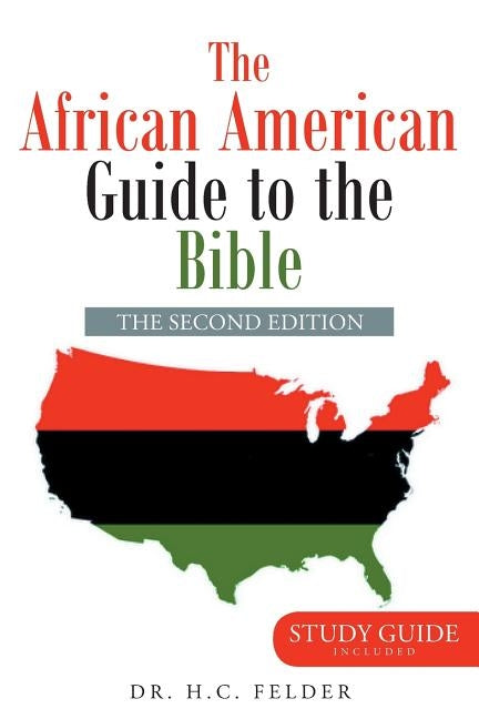 The African American Guide to the Bible by Felder, H. C.