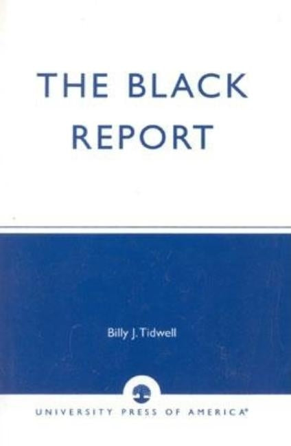 The Black Report: Charting the Changing Status of African Americans by Tidwell, Billy