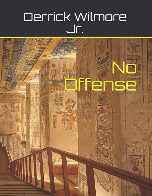 No Offense by Wilmore Jr, Derrick L.