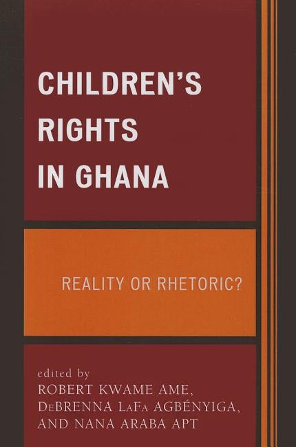 Childrens Rights in Ghana: Realpb by Ame, Robert Kwame