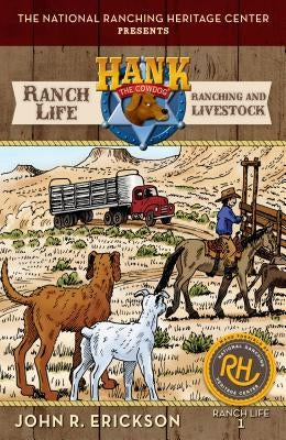 Ranch Life: Ranching and Livestock by Erickson, John R.