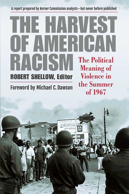 The Harvest of American Racism: The Political Meaning of Violence in the Summer of 1967 by Shellow, Robert