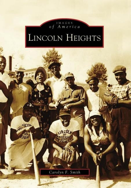 Lincoln Heights by Smith, Carolyn F.