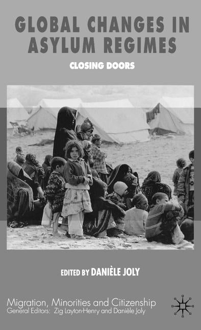 Global Changes in Asylum Regimes by Joly, D.