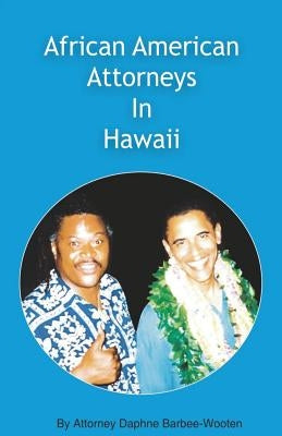 African American Attorneys in Hawaii by Barbee-Wooten, Daphne