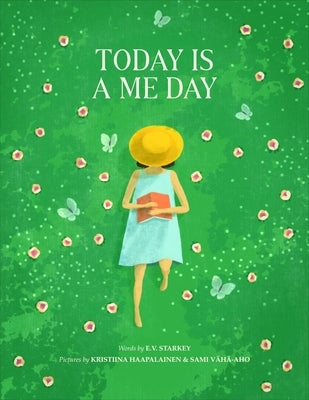 Today Is a Me Day by Starkey, Ev