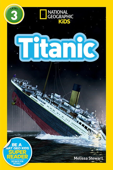National Geographic Readers: Titanic by Stewart, Melissa