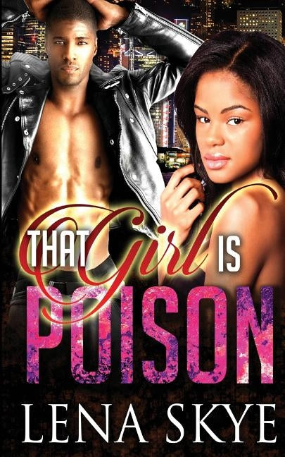 That Girl Is Poison by Skye, Lena