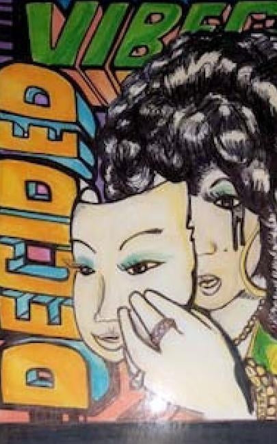 Decided Vibes by Shaunte, Chloe Flo
