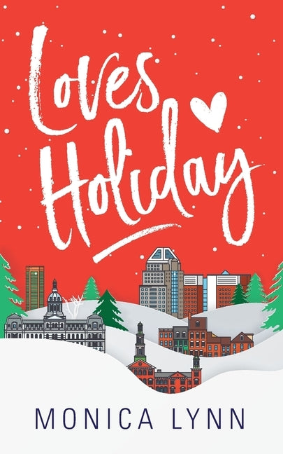 Loves Holiday by Lynn, Monica