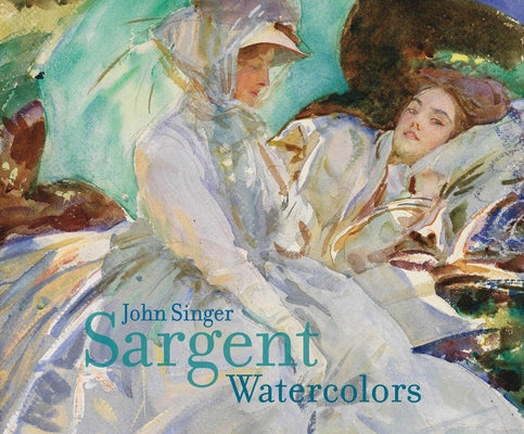 John Singer Sargent: Watercolors by Sargent, John