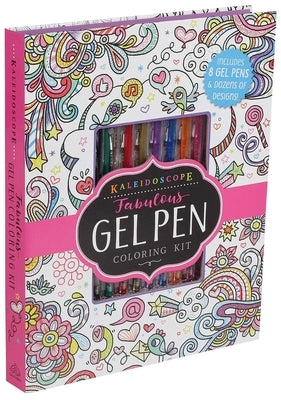 Kaleidoscope: Fabulous Gel Pen Coloring Kit [With Pens/Pencils] by Editors of Silver Dolphin Books