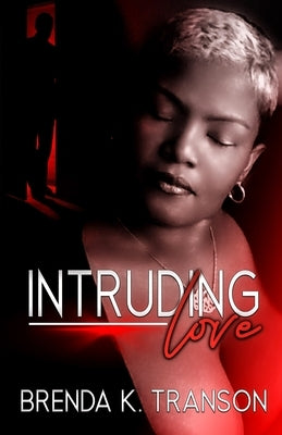 Intruding Love by Transon, Brenda K.