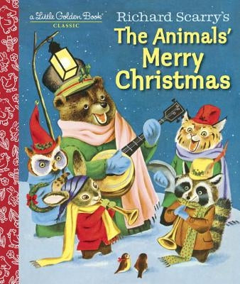 Richard Scarry's the Animals' Merry Christmas by Jackson, Kathryn