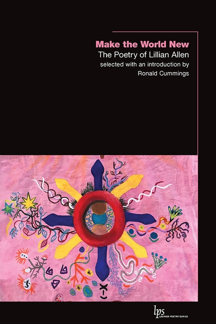Make the World New: The Poetry of Lillian Allen by Allen, Lillian