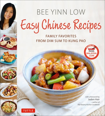 Easy Chinese Recipes: Family Favorites from Dim Sum to Kung Pao by Low, Bee Yinn