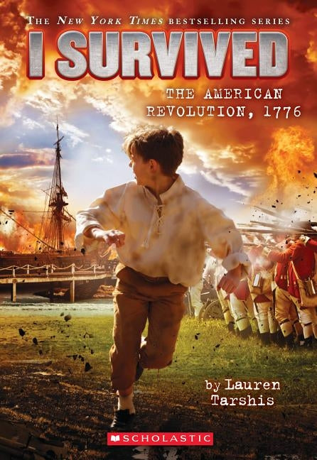 I Survived the American Revolution, 1776 (I Survived #15), Volume 15 by Tarshis, Lauren