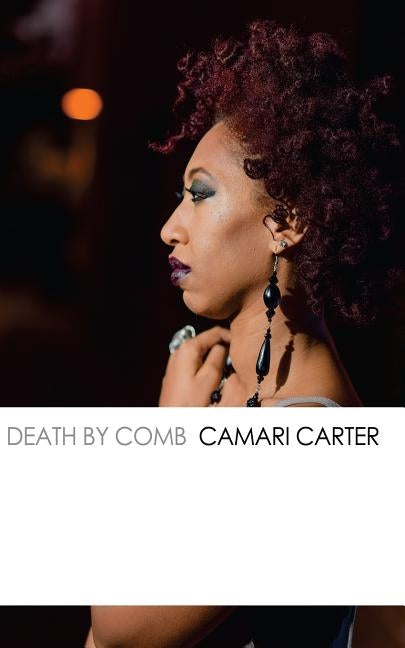 Death by Comb by Carter, Camari
