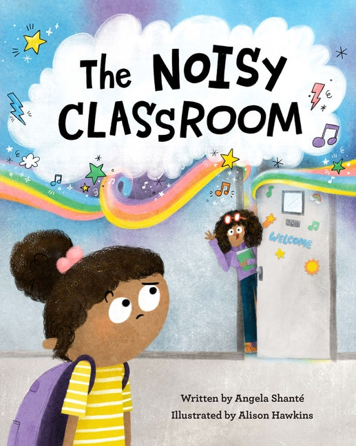 The Noisy Classroom by Shanté, Angela