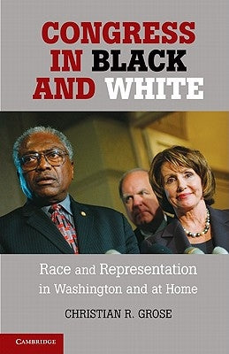 Congress in Black and White by Grose, Christian R.