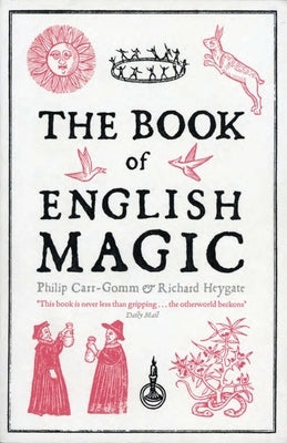 The Book of English Magic by Carr-Gomm, Philip