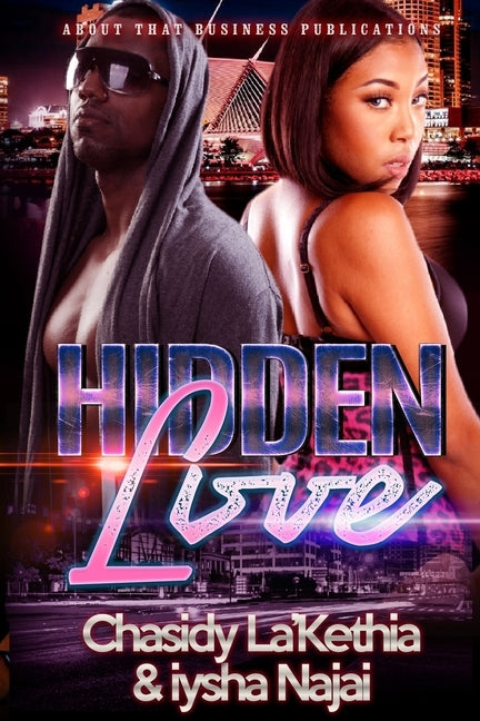 Hidden Love by Najai, Iysha