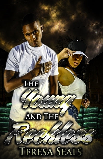 The Young and the Reckless by Seals, Teresa