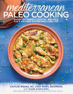 Mediterranean Paleo Cooking by Weeks, Caitlin