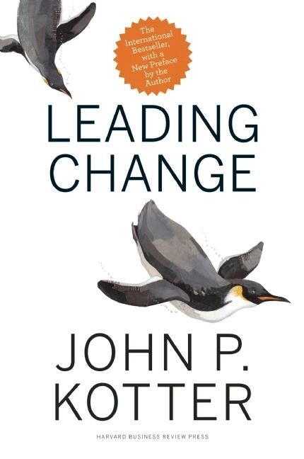 Leading Change by Kotter, John P.