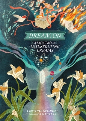 Dream on: A Kid's Guide to Interpreting Dreams by Greenleaf, Cerridwen