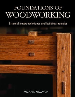 Foundations of Woodworking by Pekovich, Michael