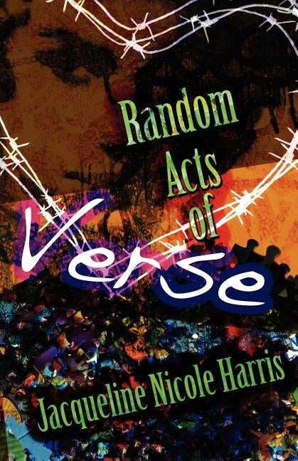 Random Acts of Verse by Harris, Jacqueline Nicole