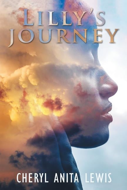Lilly'S Journey by Lewis, Cheryl Anita