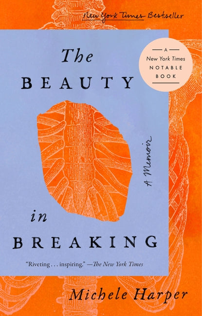 The Beauty in Breaking: A Memoir by Harper, Michele