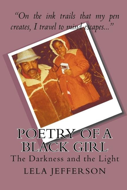 Poetry of a Black Girl: The Darkness and the Light by Bennett, Janelle Tamara