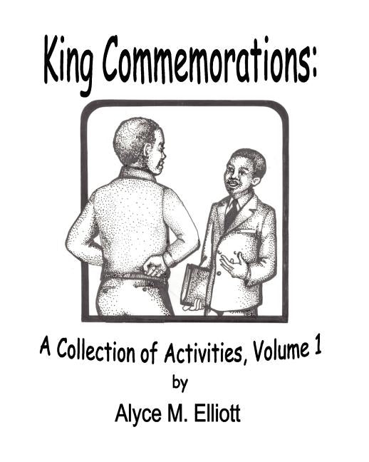 King Commemorations: A Collection Of Activities by Elliott, Alyce