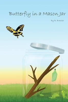 Butterfly in a Mason Jar by Brasher, Brittany