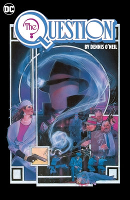 The Question Omnibus by Dennis O'Neil and Denys Cowan Vol. 1 by O'Neil, Dennis