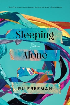 Sleeping Alone: Stories by Freeman, Ru