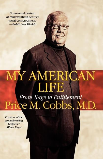 My American Life: From Rage to Entitlement by Cobbs, Price